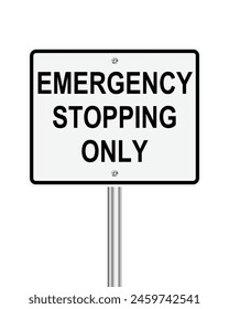 Emergency stopping only traffic sign on white background