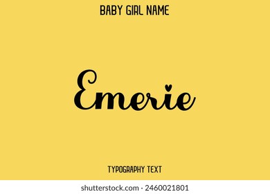 Emerie Female Name - Cursive Hand Drawn Lettering Vector Typography Text on Yellow Background