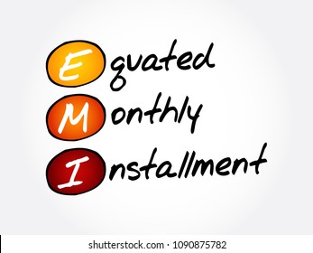 EMI - Equated Monthly Installment acronym, business concept background