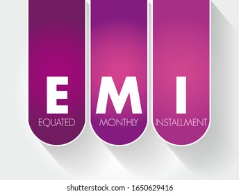 EMI Equated Monthly Installment - fixed payment amount made by a borrower to a lender at a specified date each calendar month, acronym text concept background