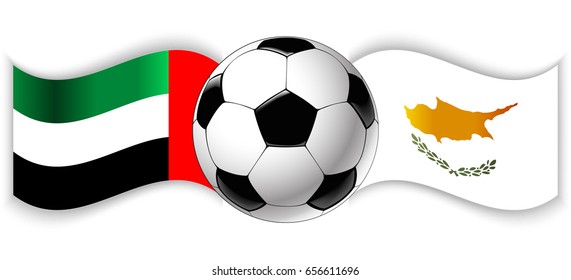 Emirian and Cypriot wavy flags with football ball. United Arab Emirates combined with Cyprus isolated on white. Football match or international sport competition concept.