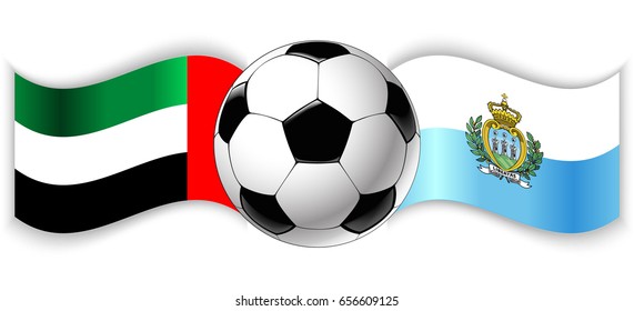 Emirian and Sammarinese wavy flags with football ball. United Arab Emirates combined with San Marino isolated on white. Football match or international sport competition concept.