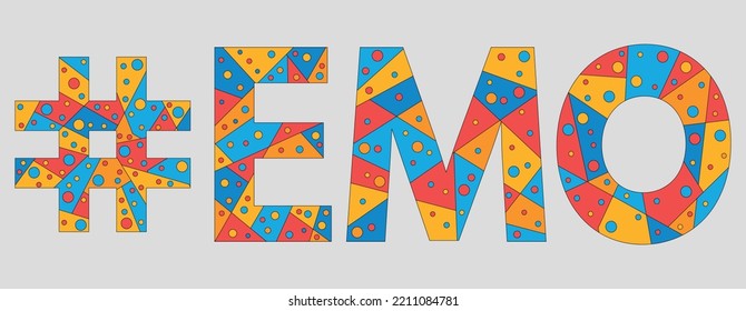 EMO Hashtag. Mosaic isolated text. Letters from pieces of triangles, polygons and bubbles. Trendy popular Hashtag #EMO for print, clothing, t-shirt, poster, banner, flyer. Stock vector picture.