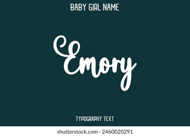 Emory Female Name - in Stylish Lettering Cursive Typography Text