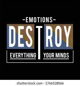 emotion destroy design typography,vector illustration for print