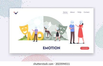 Emotion Landing Page Template. People Wear Good or Bad Mood Masks. Man and Woman in Smiling and Sad Masks. Male Female Characters Lying to Each Other, Hide Real Feelings. Cartoon Vector Illustration