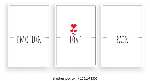 Emotion, love and pain, vector. Minimalist poster design in three pieces. Scandinavian wall artwork, wall decoration. Wording design isolated on white background, lettering, typographic