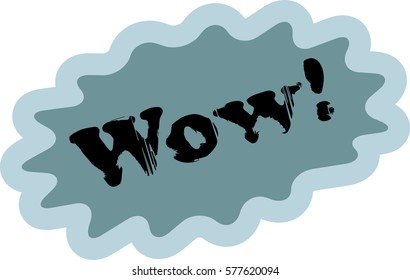 Emotional inscription in the form of stickers, logos, speech bubble, emblem. Vector element for design, decoration, comics and cartoons.