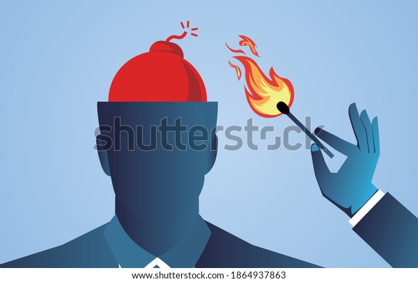 Emotional stress,\
anger and impulsive emotions, holding a burning match in hand to\
light the bomb in the\
brain