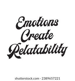 emotions create relatability text on white background.