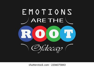 Emotions are the root of decay,Graphic Deesign pro BD