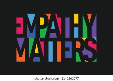 Empathy Matters vector lettering. Hand drawn text label. Typographic design