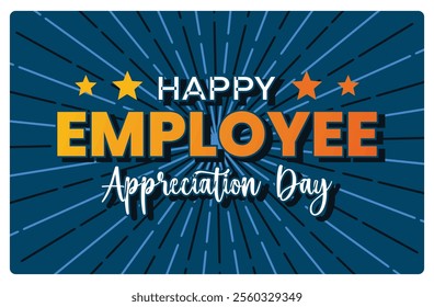 Employee Appreciation Day with bold typography and star symbols. Symbolizes gratitude and recognition towards employees. Employee Appreciation Day concept. Flat vector illustration.