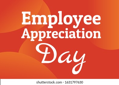 Employee Appreciation Day concept. First Friday in March. Holiday concept. Template for background, banner, card, poster with text inscription. Vector EPS10 illustration