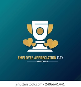 Employee Appreciation Day. Employee Appreciation creative concept background. 