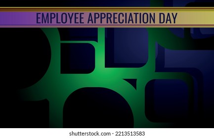 Employee Appreciation Day. Design suitable for greeting card poster and banner