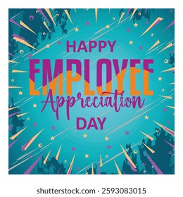 Employee Appreciation Day, featuring celebratory typography and energetic design elements that convey gratitude and joy. Flat vector modern illustration 