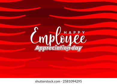 Employee Appreciation Day Holiday Concept Vector