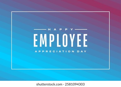 Employee Appreciation Day Holiday Concept Vector