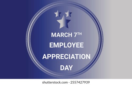 Employee Appreciation Day, Employee Day, Appreciation Day poster, March 7TH, National Employee Appreciation Day