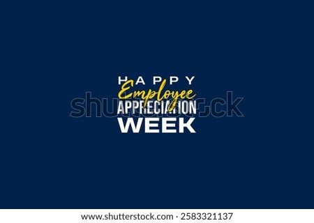 Employee Appreciation Week Holiday Concept