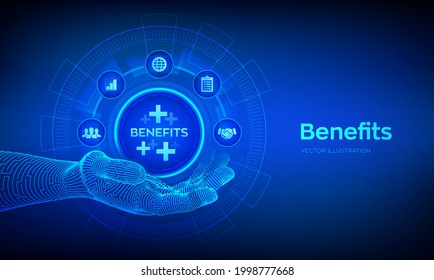 Employee benefits help to get the best human resources concept on virtual screen. Business for Profit, Benefit, health insurance. Benefits icon in robotic hand. Vector illustration.