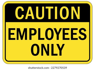 Employee entrance only sign and labels