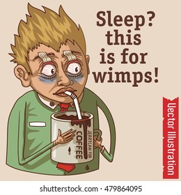 Employee, heavy workload - Sleep for wimps! Vector illustration.