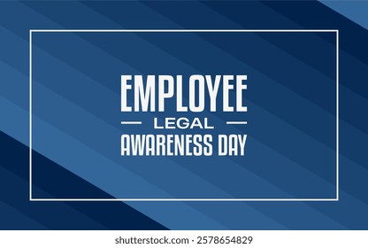 Employee Legal Awareness Day holiday concept