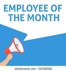 EMPLOYEE OF THE MONTH Announcement. Hand Holding Megaphone With Speech Bubble. Flat Illustration