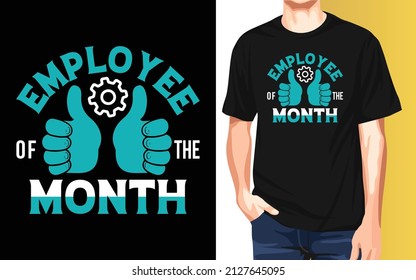 Employee of the month National Employee Appreciation Day t-shirt design.