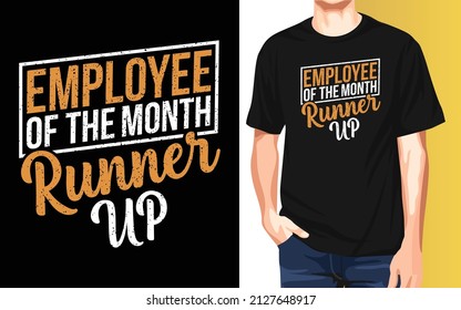 Employee of the month runner up National Employee Appreciation Day t-shirt design.