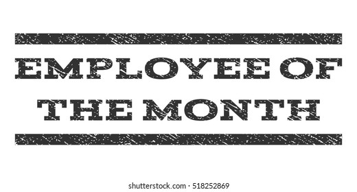 Employee Of The Month watermark stamp. Text tag between horizontal parallel lines with grunge design style. Rubber seal stamp with dust texture. Vector gray color ink imprint on a white background.