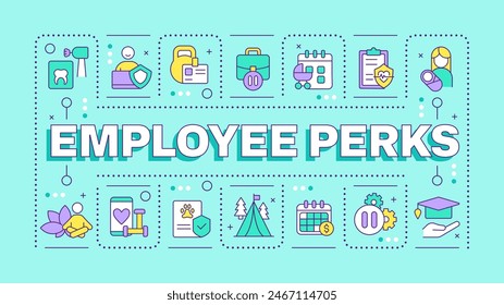 Employee perks turquoise word concept. Employee satisfaction and wellness. Parental leave. Typography banner. Vector illustration with title text, editable icons color