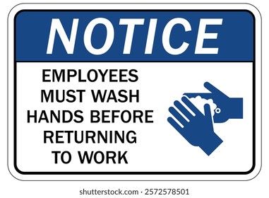 Employees must washing hands warning sign