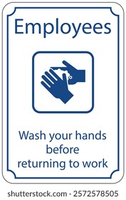 Employees must washing hands warning sign