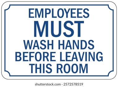 Employees must washing hands warning sign