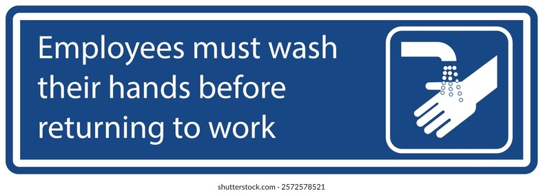 Employees must washing hands warning sign