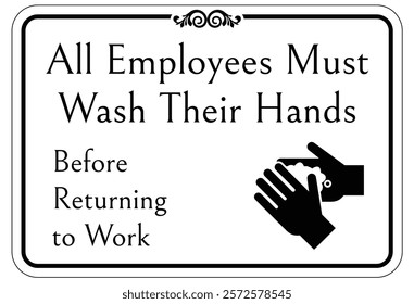 Employees must washing hands warning sign