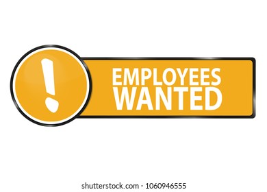 Employees Wanted Web Button - Vector Illustration - Isolated On White Background