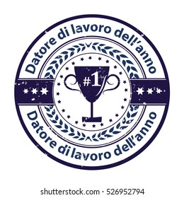 Employer of the year in Italian language: Datore di lavoro dell'anno - business printable icon / label / ribbon award distinction for companies. Print colors used