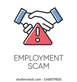 Employment Scam Color Icon. Illegitimate Vacancy. Fake Recruitement Offer. False Job Opportunity. Upfront Payment. Financial Fraud. Malicious Practice. Fraudulent Scheme. Isolated Vector Illustration