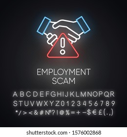 Employment Scam Neon Light Icon. Illegitimate Vacancy. Fake Recruitement Offer. False Job Opportunity. Upfront Payment. Glowing Sign With Alphabet, Numbers And Symbols. Vector Isolated Illustration