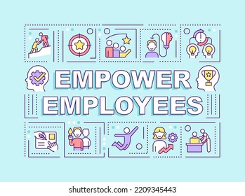 Empower employees word concepts blue banner. Caring work environment. Infographics with editable icons on color background. Isolated typography. Vector illustration with text. Arial-Black font use