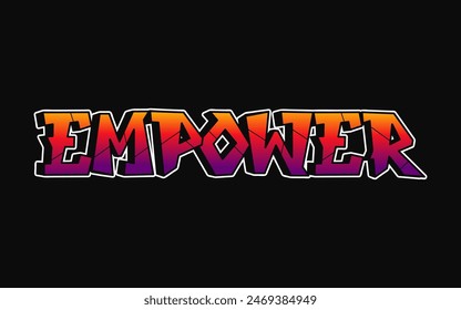 Empower - single word, letters graffiti style. Vector hand drawn logo. Funny cool trippy word Empower, fashion, graffiti style print t-shirt, poster concept