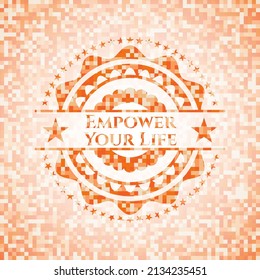 Empower Your Life abstract orange mosaic emblem with background 