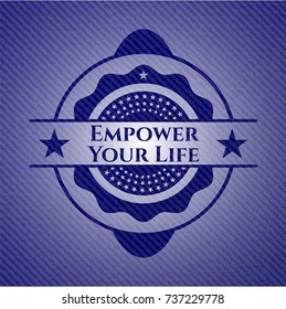 Empower Your Life badge with jean texture