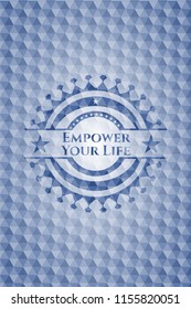 Empower Your Life blue emblem or badge with abstract geometric pattern background.