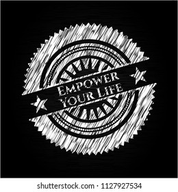 Empower Your Life chalk emblem