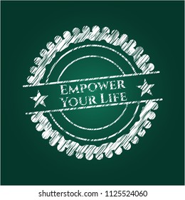 Empower Your Life with chalkboard texture